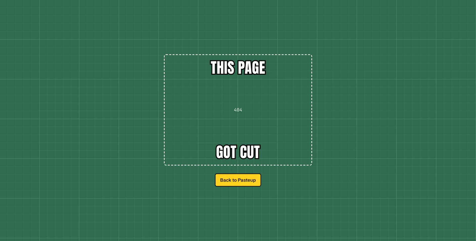 A dashed cut-out on the green mat reading this page, got cut, with a back to Pasteup button